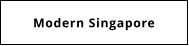 Modern Singapore