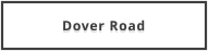 Dover Road