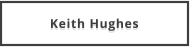 Keith Hughes